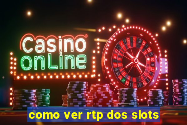 como ver rtp dos slots